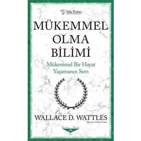 Mükemmel Olma Bilimi - Kısaltılmış Klasikler Serisi - Sola Unitas