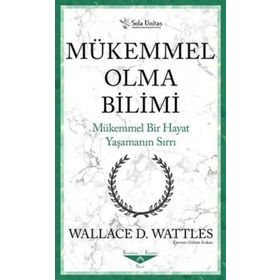 Mükemmel Olma Bilimi - Kısaltılmış Klasikler Serisi - Sola Unitas