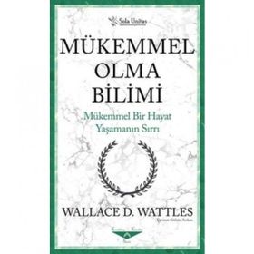 Mükemmel Olma Bilimi - Kısaltılmış Klasikler Serisi - Sola Unitas