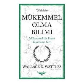 Mükemmel Olma Bilimi - Kısaltılmış Klasikler Serisi - Sola Unitas
