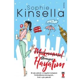 Mükemmel Olmayan Hayatım - Sophie Kinsella