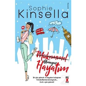 Mükemmel Olmayan Hayatım - Sophie Kinsella