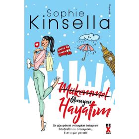Mükemmel Olmayan Hayatım - Sophie Kinsella