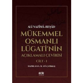 MÜKEMMEL OSMANLI LUGATI - ALI NAZIMA;FAIK REŞAD
