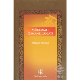 MÜKEMMEL OSMANLI LUGATI - ALI NAZIMA;FAIK REŞAD