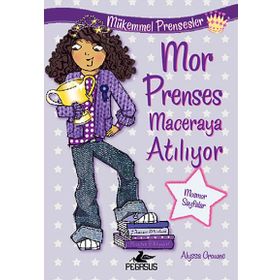 Mükemmel Prensesler 2 Mor Prenses Maceraya Atılıyor - Alyssa Crowne
