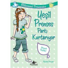 Mükemmel Prensesler 3 Yeşil Prenses Parkı Kurtarıyor - Alyssa Crowne