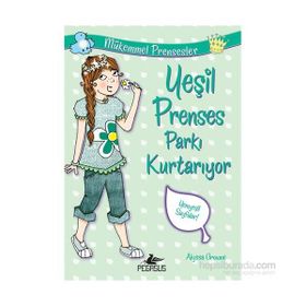 Mükemmel Prensesler 3 Yeşil Prenses Parkı Kurtarıyor - Alyssa Crowne