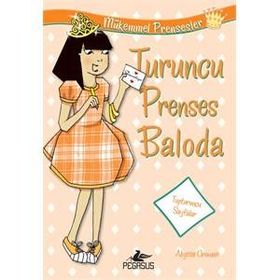 Mükemmel Prensesler 4 Turuncu Prenses Baloda - Alyssa Crowne