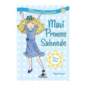 Mükemmel Prensesler 5 Mavi Prenses Sahnede - Alyssa Crowne