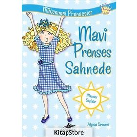 Mükemmel Prensesler 5 Mavi Prenses Sahnede - Alyssa Crowne
