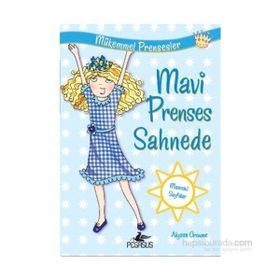 Mükemmel Prensesler 5 Mavi Prenses Sahnede - Alyssa Crowne