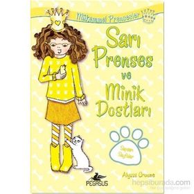 Mükemmel Prensesler 6 Sarı Prenses ve Minik Dostları - Alyssa Crowne
