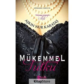 Mükemmel Tutku - Aşkın Nur Karataş