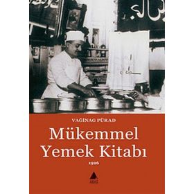 MÜKEMMEL YEMEK KİTABI - VAĞİNAG PÜRAD