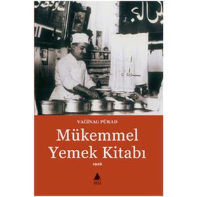 MÜKEMMEL YEMEK KİTABI - VAĞİNAG PÜRAD