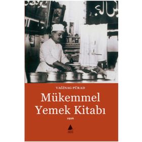MÜKEMMEL YEMEK KİTABI - VAĞİNAG PÜRAD