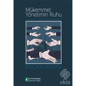 Mükemmel Yönetimin Ruhu - Ercan Aydın