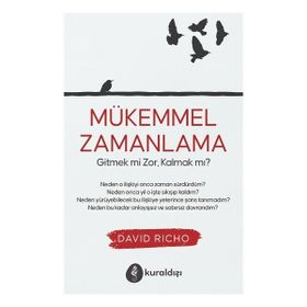 Mükemmel Zamanlama Gitmek mi Zor Kalmak mı? - David Richo