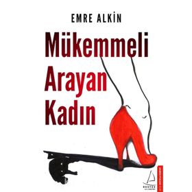 Mükemmeli Arayan Kadın - Emre Alkin
