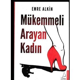 Mükemmeli Arayan Kadın - Emre Alkin