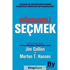 MÜKEMMELI SEÇMEK - JIM COLLINS, MORTEN T.HANSEN