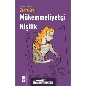 Mükemmeliyetçi Kişilik - Zehra Erol