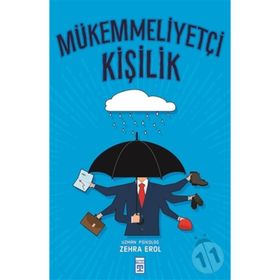 MÜKEMMELLIYETÇI KIŞILIK - ZEHRA EROL
