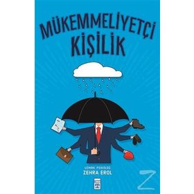 MÜKEMMELLIYETÇI KIŞILIK - ZEHRA EROL