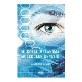 Mukozal Melanoma: Moleküler Genetiği - Masoumeh Hassani