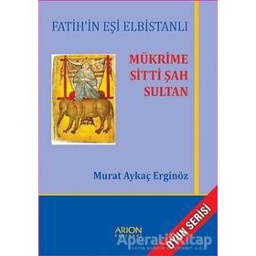 Mükrime Sitti Şah Sultan - Murat Aykaç Erginöz