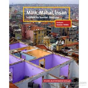 Mülk, Mahal, İnsan - Asuman Türkün Şükrü Aslan Aslı Sarıoğlu Besime Şen Binnur Öktem Uysal Esra Kaya Hade Türkmen Mücella Yapıcı