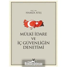 MÜLKİ İDARE VE İÇ GÜVENLIĞIN DENETIMI - HAMZA ATEŞ