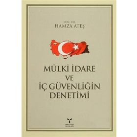 MÜLKİ İDARE VE İÇ GÜVENLIĞIN DENETIMI - HAMZA ATEŞ