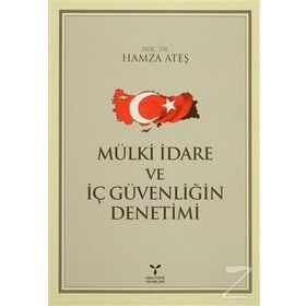 MÜLKİ İDARE VE İÇ GÜVENLIĞIN DENETIMI - HAMZA ATEŞ