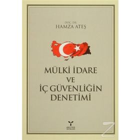 MÜLKİ İDARE VE İÇ GÜVENLIĞIN DENETIMI - HAMZA ATEŞ