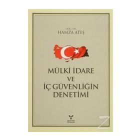 MÜLKİ İDARE VE İÇ GÜVENLIĞIN DENETIMI - HAMZA ATEŞ