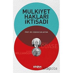 Mülkiyet Hakları İktisadı - Coşkun Can Aktan