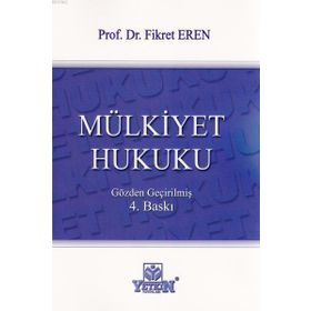MÜLKIYET HUKUKU - FIKRET EREN