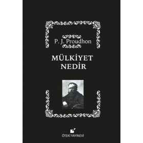 MÜLKİYET NEDIR (CILTLI) - PIERRE JOSEPH PROUDHON
