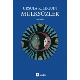 Mülksüzler - Ursula K. Le Guin