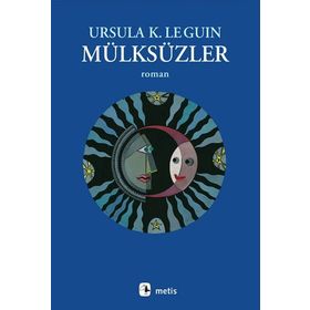 Mülksüzler - Ursula K. Le Guin