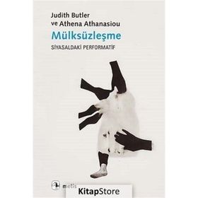 Mülksüzleşme - Judith Butler Athena Athanasiou