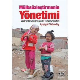 Mülksüzleştirmenin Yönetimi - Ayşegül Sabuktay