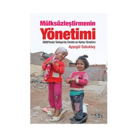 Mülksüzleştirmenin Yönetimi - Ayşegül Sabuktay