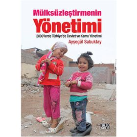Mülksüzleştirmenin Yönetimi - Ayşegül Sabuktay