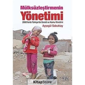 Mülksüzleştirmenin Yönetimi - Ayşegül Sabuktay