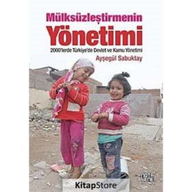 Mülksüzleştirmenin Yönetimi - Ayşegül Sabuktay