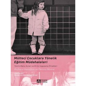 Mülteci Çocuklara Yönelik Eğitim Müdahaleleri - Pegem Akademi Yayıncılık