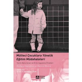 Mülteci Çocuklara Yönelik Eğitim Müdahaleleri - Pegem Akademi Yayıncılık